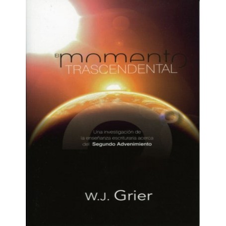 El Momento Transcendental - W.J. Grier
