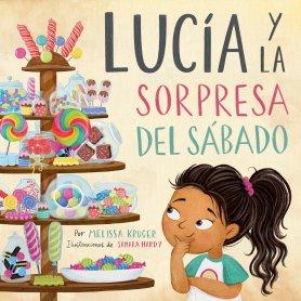 Lucia Y La Sorpresa Del Sabado - Melissa Kruger