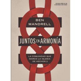 Juntos En Armonia - La Comunidad Que Marco La Iglesia - Estudio Biblico - Ben Mandrell