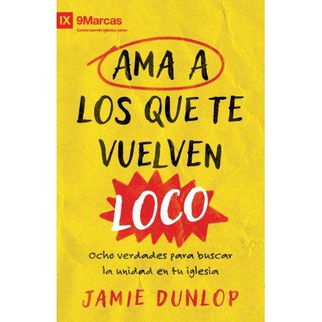Ama A Los QUe Te Vuelven Loco - Jamie Dunlop