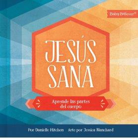 Jesus Sana - Aprende Las Partes Del Cuerpo - Danielle Hitchen