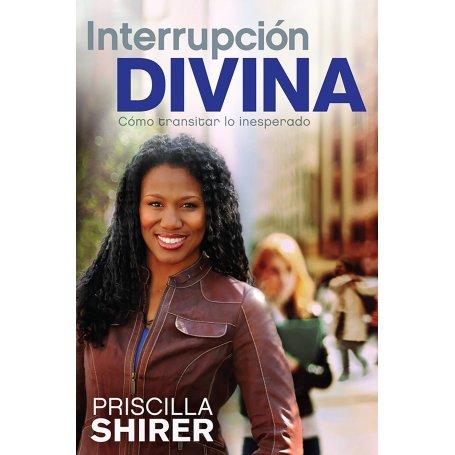 Interrupcion Divina - Priscilla Shirer