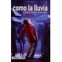 Como La Lluvia - Un Encuentro Con Dios Que Te Empapara De Gozo - James MacDonald