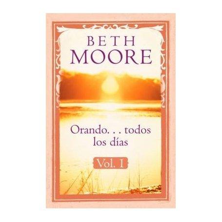 Orando Todos Los Dias - Volumen 01 - Beth Moore