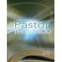 El Pastor Renovado - Richard Baxter