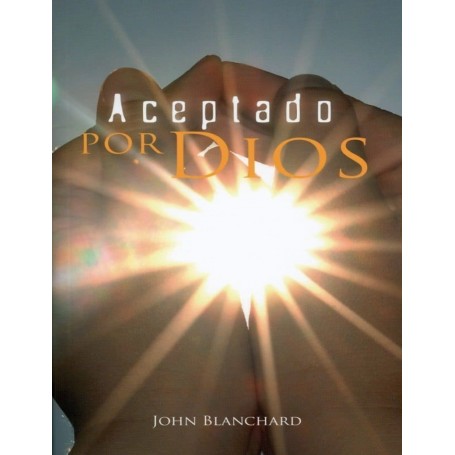 Aceptado Por Dios - John Blanchard