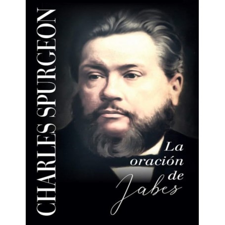 La oración de Jabes - Charles Haddon Spurgeon