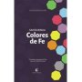 Biblia RVR 1977 Colores de Fe Tapa Dura