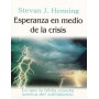 Esperanza en medio de la crisis - Stevan J. Henning