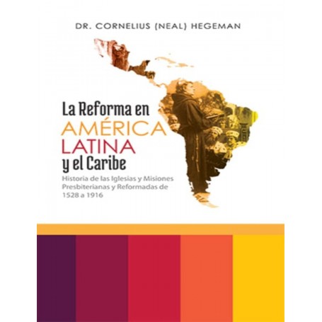 La Reforma en América Latina y el Caribe - Dr. Cornelius Hegeman