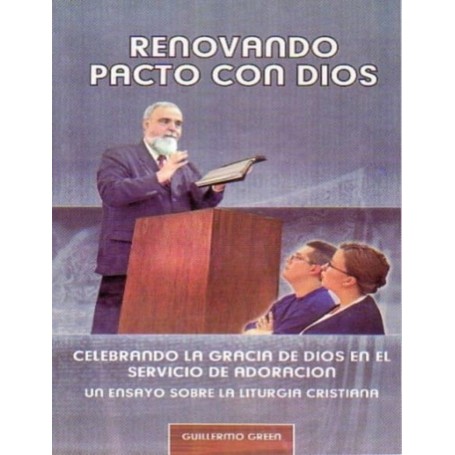 Renovando Pacto Con Dios - Guillermo Green