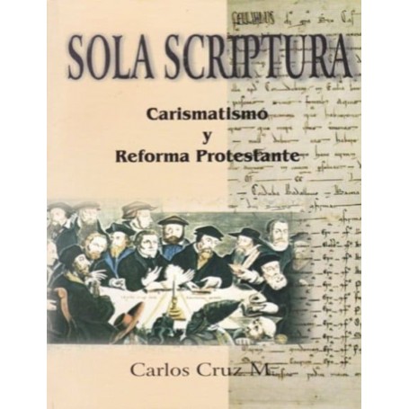 Sola Scriptura - Carlos Cruz Moya