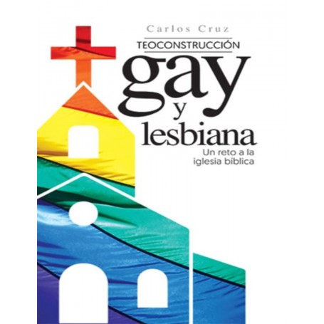 Teoconstrucción gay y lesbiana - Carlos Cruz