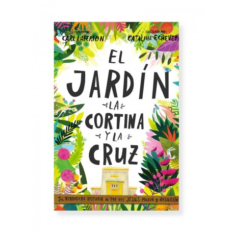 El jardín, La Cortina y La Cruz - Carl Laferton - Libro