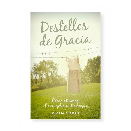 Destellos de Gracia - Gloria Furman - Libro