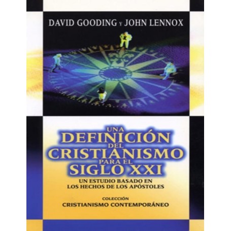 CCC4 - Una definición del cristianismo para el Siglo XXI - David Gooding, John Lennox