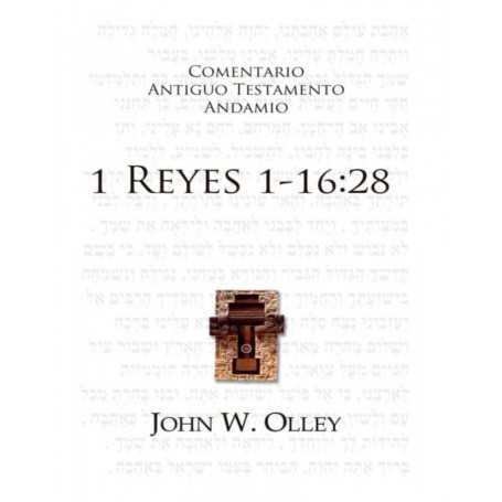 Comentario Antiguo Testamento: 1 Reyes 1 - 16:28 - John W. Olley