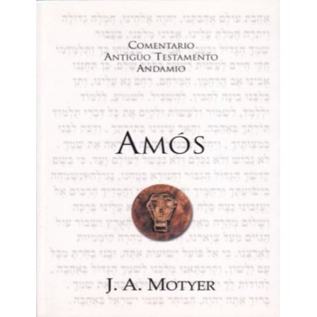 Comentario Antiguo Testamento: Amós - J. A. Motyer