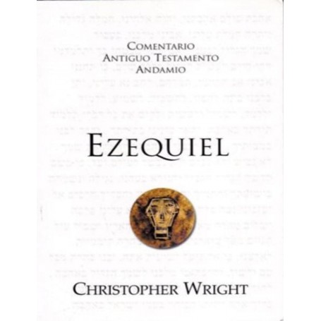 Comentario Antiguo Testamento: Ezequiel - Christopher Wright