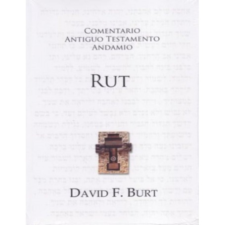 Comentario Antiguo Testamento: Rut - David F. Burt