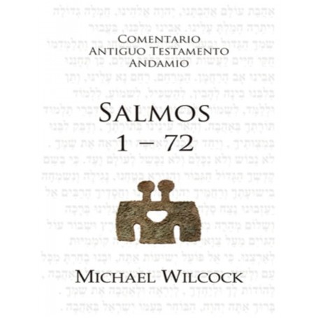 Comentario Antiguo Testamento: Salmos 1-72 - Michael Wilcock