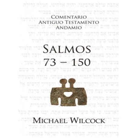 Comentario Antiguo Testamento: Salmos 73-150 - Michael Wilcock