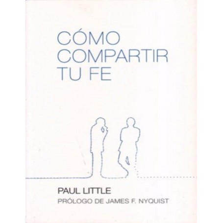 Cómo compartir tu fe - Paul Little