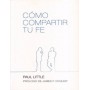 Cómo compartir tu fe - Paul Little