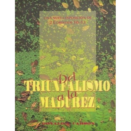 Del triunfalismo a la madurez - Donald Carson