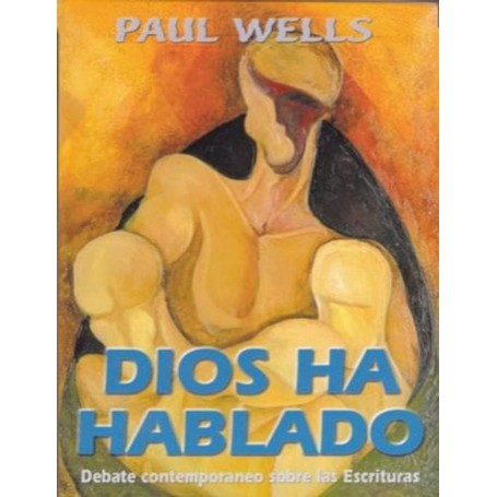 Dios ha hablado - Paul Wells