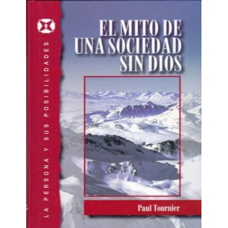 El Mito de una Sociedad sin Dios - Paul Tournier