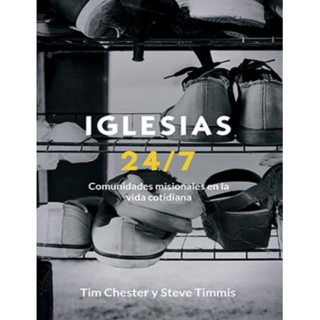 Iglesias 24/7 - Tim Chester, Steve Timmis