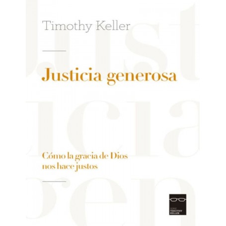 Justicia Generosa - Timothy Keller
