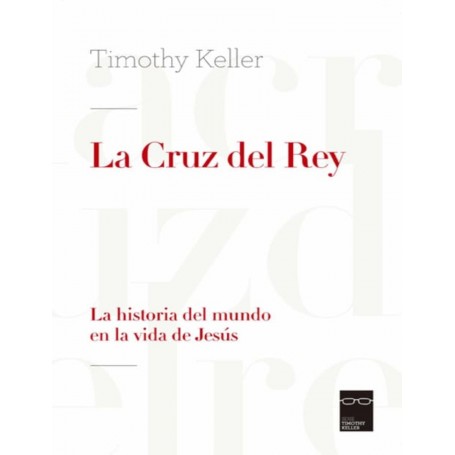 La Cruz del Rey - Timothy Keller