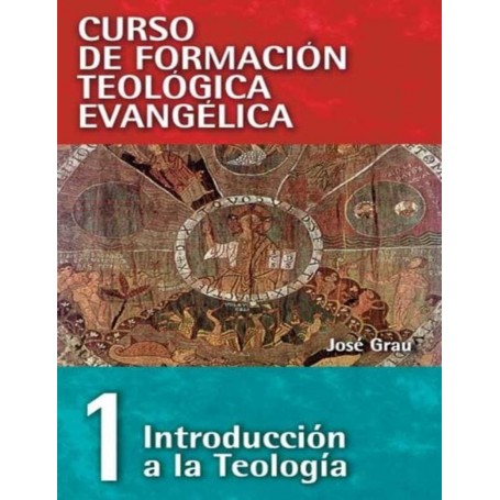 CFTE1 - Introducción a la Teología - José Grau - Libro