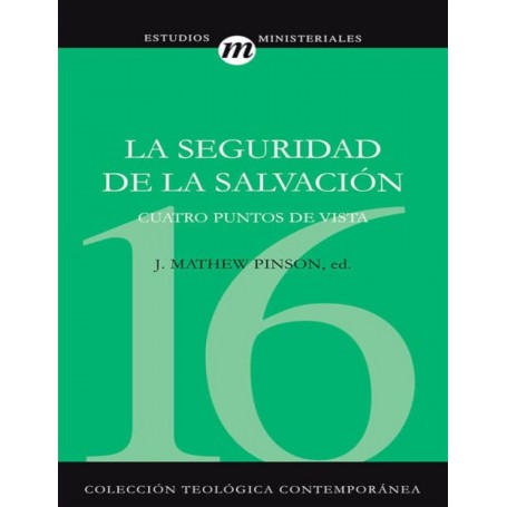 CTC16 La Seguridad de la Salvación - J. Mathew Pinson - Libro
