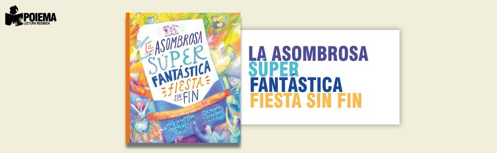 La Asombrosa Súper Fantástica Fiesta Sin Fin